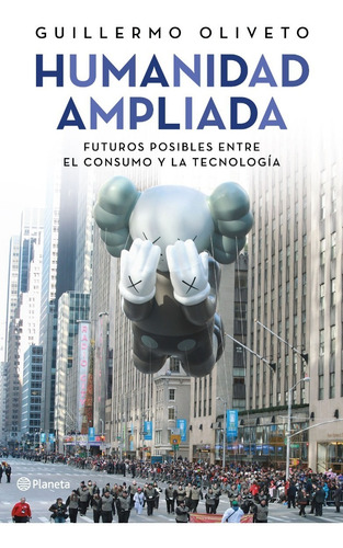 Libro Humanidad Ampliada - Guillermo Oliveto - Planeta