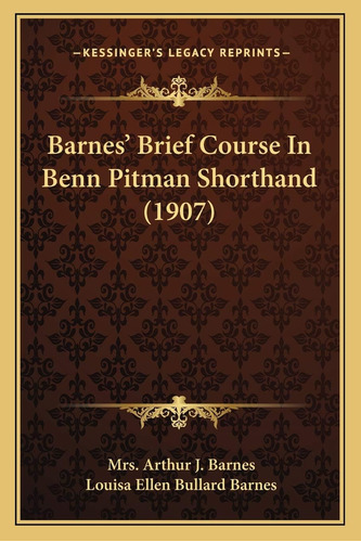 Libro:  Barnesø Brief Course In Benn Pitman Shorthand (1907)