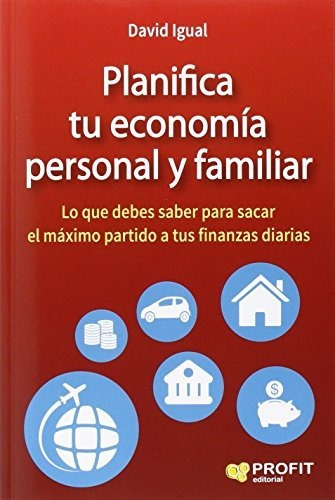 Planifica Tu Economia Personal Y Familiar - Igual Molina,dav