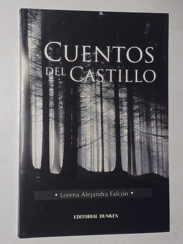 Cuentos Del Castillo- Lorena Alejandra Falcon - Ed Dunken