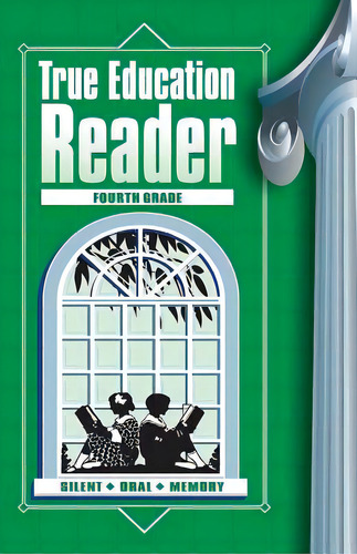 True Education Reader: Fourth Grade, De Peck, Sarah Elizabeth. Editorial Teach Serv S, Tapa Blanda En Inglés