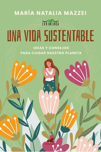 Una Vida Sustentable - Mazzei, María Natalia
