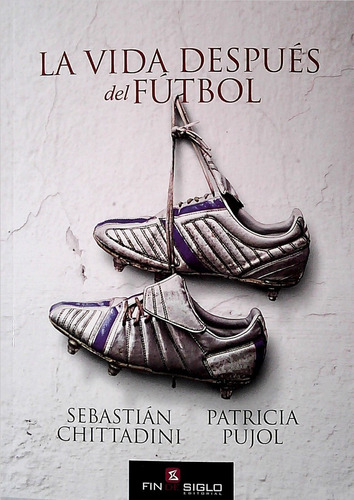 La Vida Despues Del Futbol*.. - Sebastian Chittadini