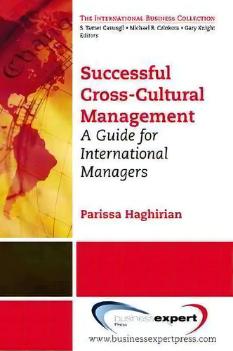 Managing Cross-cultural Conflict: A Guide For International Managers, De Parissa Haghirian. The International Business Collection, Vol. 1. Editorial Business Expert Press, Tapa Blanda En Inglés