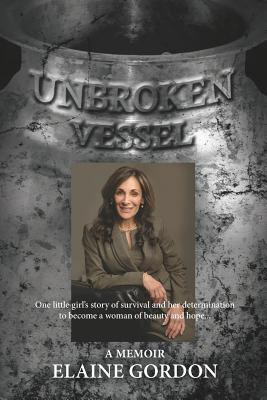 Libro Unbroken Vessel: One Little Girl's Story Of Surviva...