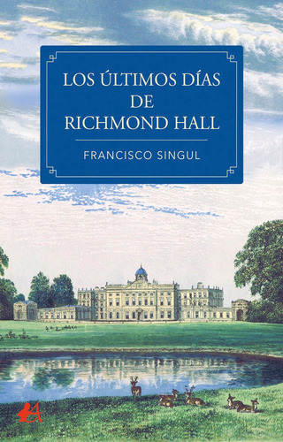 Los Ãâºltimos Dãâas De Richmond Hall, De Singul, Francisco. Editorial Adarve, Tapa Blanda En Español