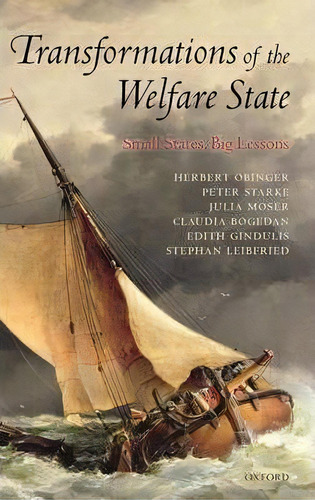 Transformations Of The Welfare State : Small States, Big Lessons, De Herbert Obinger. Editorial Oxford University Press, Tapa Dura En Inglés, 2010