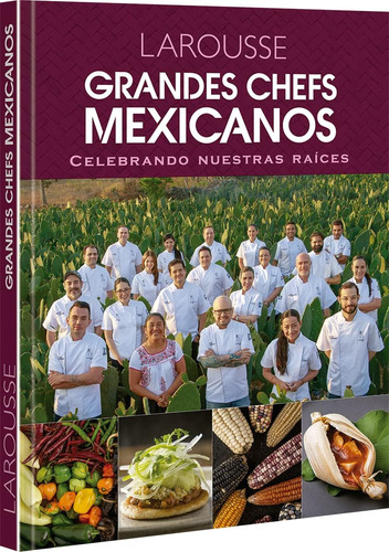 Libro: Grandes Chefs Mexicanos Celebrando Nuestras Raíces (s