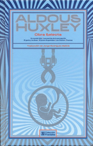 Aldous Huxley Obra Selecta Un Mundo Feliz Fractales Emu