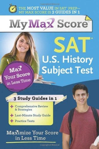 My Max Score Sat Us History Subject Test Maximize Your Score