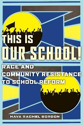 Libro This Is Our School! : Race And Community Resistance...