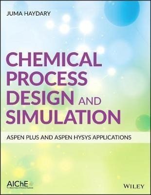 Chemical Process Design And Simulation: Aspen Plus And As...