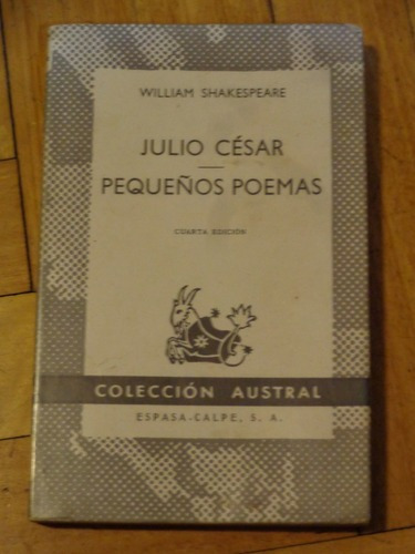 Shakespeare: Julio Cesar - Pequeños Poemas. Austral&-.