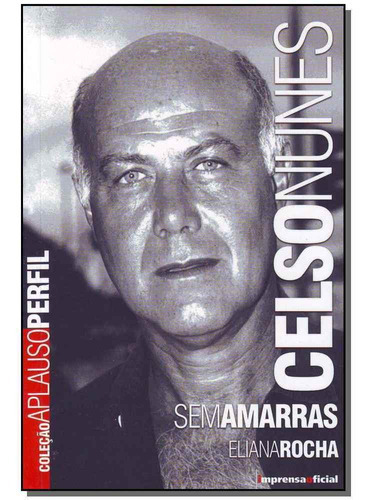 Celso Nunes - Col.aplauso, De Rocha, Eliana. Editora Imprensa Oficial Em Português