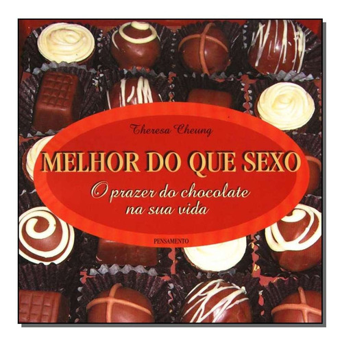Melhor Do Que Sexo, De Cheung, Theresa. Editora Pensamento Em Português