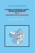 Comprar Subsurface-water Hydrology : Proceedings Of The International Conference On Hydrology And Water R..., De V.p. Singh. Editorial Springer, Tapa Dura En Inglés