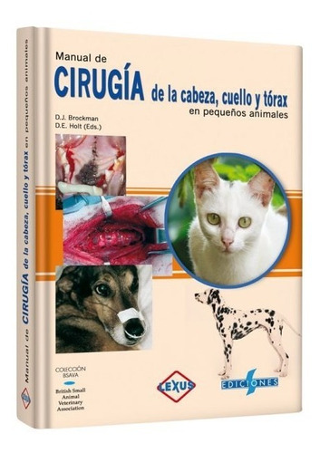 Manual De Cirugía De La Cabeza, Cuello Y Tórax En Animales