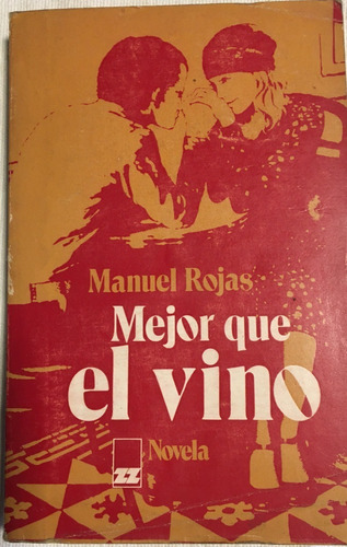 Libro Novela Mejor Que El Vino Manuel Rojas Zig-zag