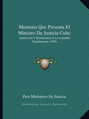 Libro Memoria Que Presenta El Ministro De Justicia Culto ...