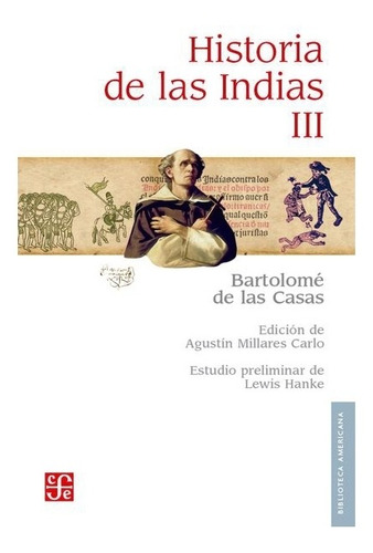 Historia De Las Indias, Iii | Fray Bartolomé De Las Casas