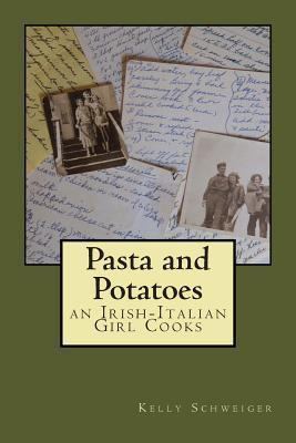 Libro Pasta And Potatoes - An Irish Italian Girl Cooks - ...