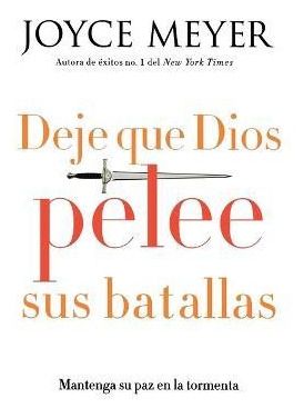 Libro Deje Que Dios Pelee Sus Batallas - Joyce Meyer