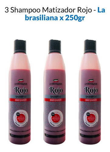 3 Shampoo Matizador Rojo - La Brasiliana 250gr