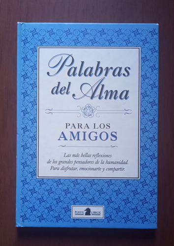 Palabras Del Alma Para Los Amigos Frases Sobre La Amistad