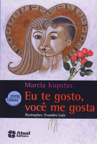 Eu te gosto, você me gosta, de Kupstas, Marcia. Editora Somos Sistema de Ensino, capa mole em português, 2000