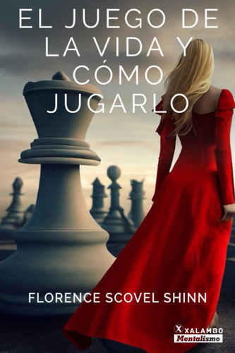 Libro:  El Juego De La Vida Y Cómo Jugarlo (spanish Edition)