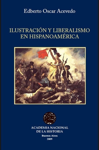 Ilustración Y Liberalismo En Hispanoamérica