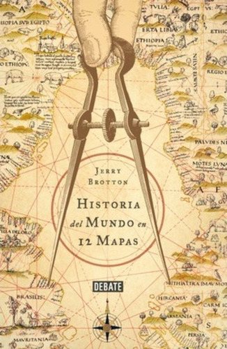 Historia Del Mundo En 12 Mapas / A History Of The World In 1