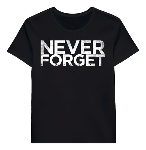Remera Never Forget Context 102317538