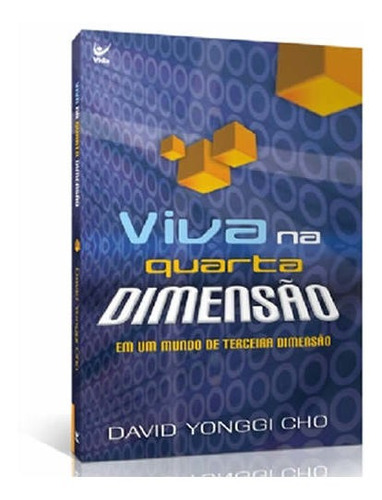 Viva Na Quarta Dimensão | David Yonggi Cho