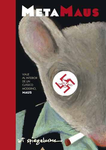 Metamaus: Viaje al interior de un clásico moderno, Maus, de Spiegelman, Art. Serie Ah imp Editorial Literatura Random House, tapa blanda en español, 2014