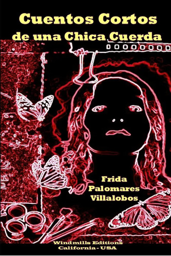 Libro: Cuentos Cortos De Una Chica Cuerda (spanish Edition)