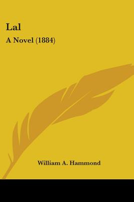 Libro Lal: A Novel (1884) - Hammond, William A.