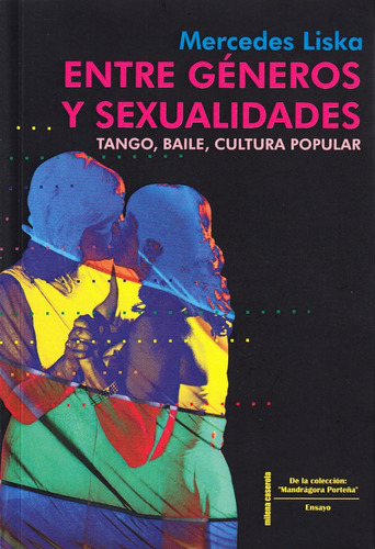 Entre Géneros Y Sexualidades - Tango, Baile, Cultura Popular