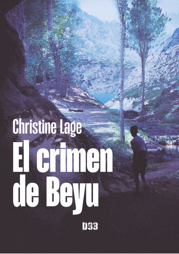 El Crimen De Beyu, De Lage, Christine. Editorial Distrito 93, Tapa Blanda En Español