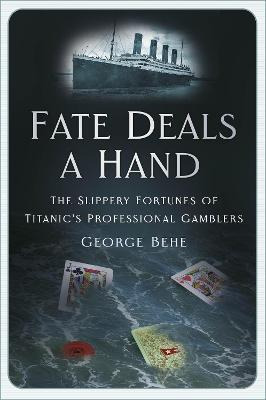Libro Fate Deals A Hand : The Slippery Fortunes Of Titani...