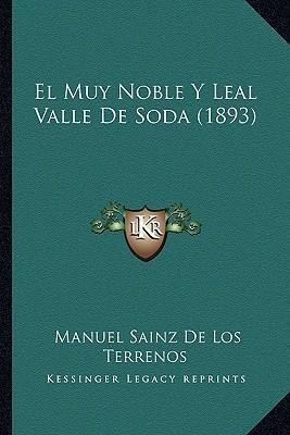 Libro El Muy Noble Y Leal Valle De Soda (1893) - Manuel S...