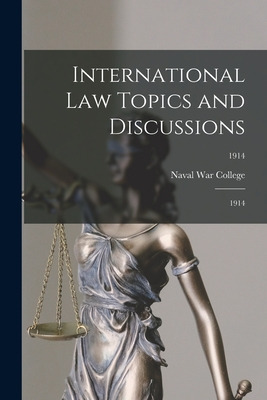 Libro International Law Topics And Discussions: 1914; 191...