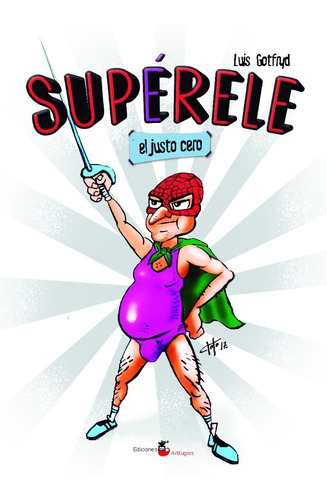 Novela De Humor Superhéroe Porteño Argentino