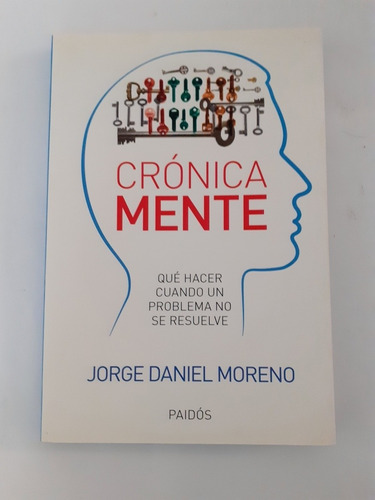 Cronica Mente De Jorge Moreno- Editorial Paidós