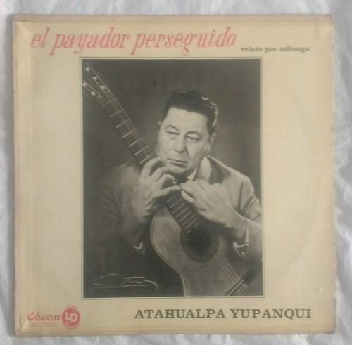 Atahualpa Yupanqui El Payador Perseguido Vinilo 
