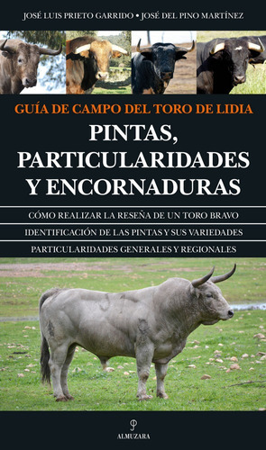 Guia De Campo Del Toro De Lidia - Prieto Garrido, Jose Luis