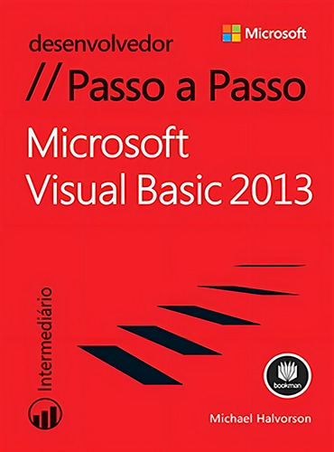 Microsoft Visual Basic 2013: Desenvolvedor // Passo A Passo, De Halvorson,michael., Vol. 1. Editorial Bookman Cia. Editora Ltda., Capa Mole, Edição 1 Em Português, 2015