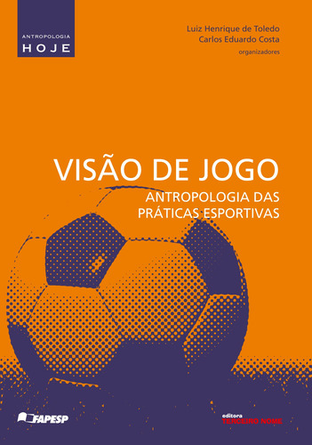 Visão de jogo: antropologia ds práticas esportivas, de Costa, Carlos Eduardo. Editora Terceiro Nome, capa mole em português, 2009