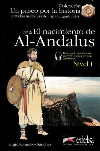 Nacimiento de al-andalus, el - libro + audio descargable - nivel 1 (a1+), de Sanchez, Sergio Remedios. Editorial Edelsa (Anaya), capa mole em espanhol, 2015