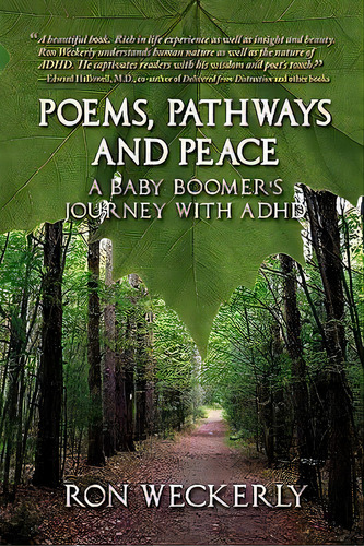 Poems, Pathways And Peace : A Baby Boomer's Journey With Adhd, De Ron Weckerly. Editorial Outskirts Press, Tapa Blanda En Inglés
